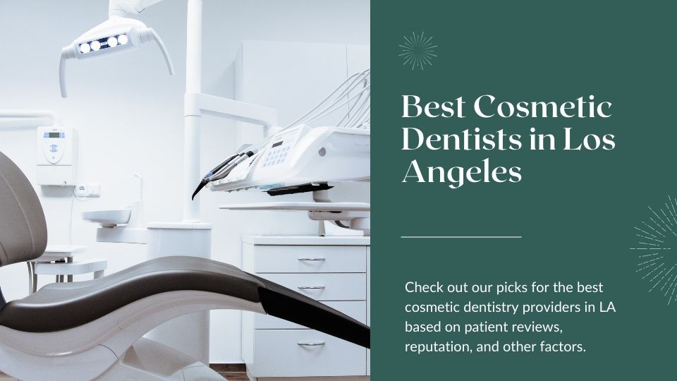 best los angeles cosmetic dentist