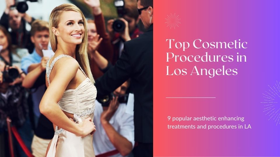 Cosmetic Procedures in Los Angeles